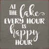 At The Lake Every Hour Is Happy Hour |Lakeside Wood  Sign| Sawdust City  Signs
