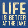 Life Is Better At The Lake |Lakeside Wood  Sign| Sawdust City  Signs