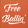 Free Ballin'|Wood Sports Sign| Sawdust City Wood Signs