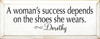 A woman's success depends on the shoes.. - Dorothy (small)  | Wood Sign With Famous Quotes | Sawdust City Wood Signs