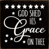 God Shed His Grace On Thee