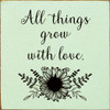 All Things Grow With Love | Spring Wood Signs | Sawdust City Wood Signs