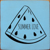 Summer Love (Watermelon) | Wooden Summer Signs | Sawdust City Wood Signs