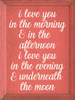 I Love You In The Morning & In The Afternoon, I Love You In...| Wooden Love Signs | Sawdust City Wood Signs