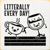 Literally Every Day! (Coffee and Wine) | Shown in Cottage White with Black | Wooden Coffee Signs | Sawdust City Wood Signs