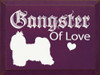 Gangster of Love (Personalized)| Wooden Dog Signs | Sawdust City Wood Signs Wholesale