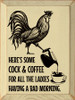 Here's some cock & coffee for all the ladies | Shown in Cream with Black | Wooden Coffee Signs | Sawdust City Wood Signs