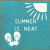 Summer is neat | Shown in Turquoise with Cottage White | Wooden Seasonal Signs | Sawdust City Wood Signs