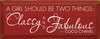 A girl should be two things.. - Coco Chanel|Wood Sign With Famous Quotes | Sawdust City Wood Signs