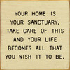 Your Home Is Your Sanctuary. Take Care Of This...| Shown in Cream with Black | Inspirational  Signs | Sawdust City Wood Signs