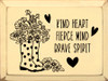 Kind Heart, Fierce Mind, Brave Spirit |  Wooden Inspirational Signs | Sawdust City Wood Signs