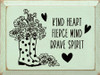 Kind Heart, Fierce Mind, Brave Spirit |  Wooden Inspirational Signs | Sawdust City Wood Signs