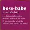 Boss Babe: 1. A badass independent woman, on top of the game | Inspirational Wooden Signs | Sawdust City Wood Signs