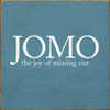JOMO - The Joy Of Missing Out | Funny Wood Signs | Sawdust City Wood Signs