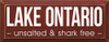 Lake Ontario - Unsalted & Shark Free | Wooden Lakeside Signs | Sawdust City Wood Signs