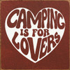 Camping Is For Lovers (Heart) | Wooden Camping Signs | Sawdust City Wood Signs