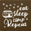 Eat Sleep Camp Repeat  | Wooden Camping Signs | Sawdust City Wood Signs