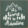 It's Time To Adventure  | Wooden Outdoorsy Signs | Sawdust City Wood Signs