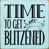 Time To Get Blitzened (Reindeer) | Funny Christmas Signs | Sawdust City Wood Signs