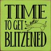 Time To Get Blitzened (Reindeer) | Funny Christmas Signs | Sawdust City Wood Signs