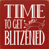 Time To Get Blitzened (Reindeer) | Funny Christmas Signs | Sawdust City Wood Signs