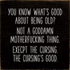 You Know What's Good About Being Old? | Funny Wood Signs | Sawdust City Wood Signs