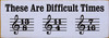 Wood Sign: These Are Difficult Times - Music