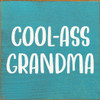 Wood Sign: Cool-Ass Grandma