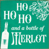 Wood Sign: Ho Ho Ho and a bottle of Merlot