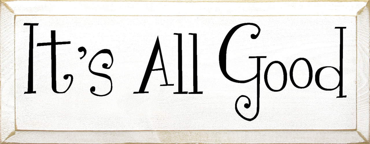 It's All Good |Simple Wood Sign| Sawdust City Wood Signs