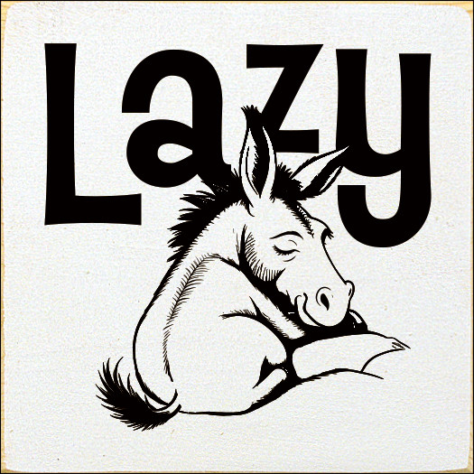 Wood Wall Sign: Lazy (Ass) Picture of a Donkey | Small Funny Sign