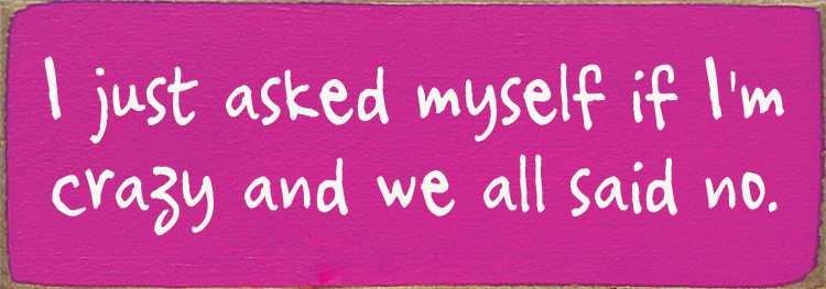 TRYARD : It Was Silly Of Me　サイン入り Wood Wall Sign: I just asked myself if I'm crazy