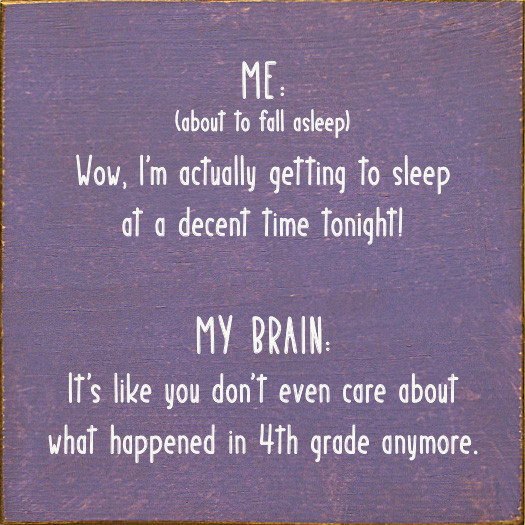 Fall Asleep Relaxing Tv Shows Me (about To Fall Funny Sign Sawdust