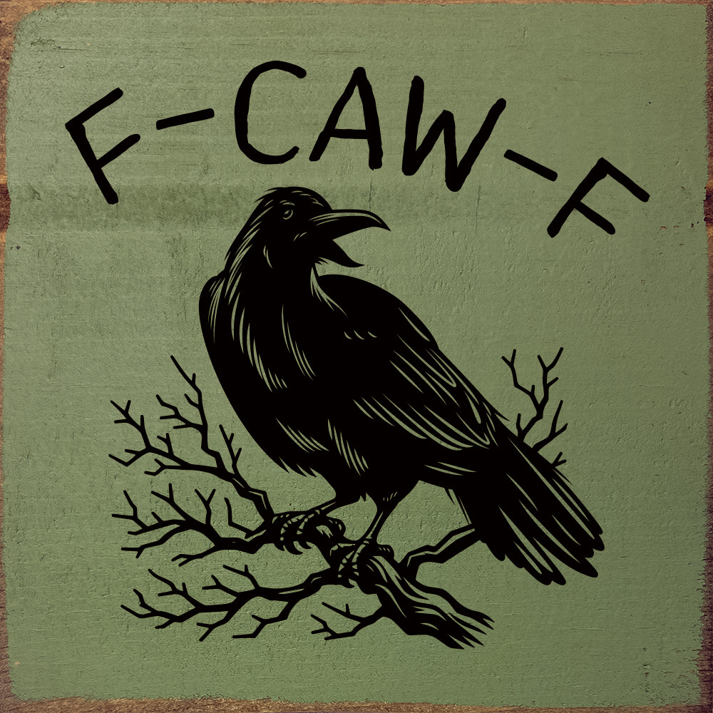 F-CAW-F (crow) | Sawdust City Wood Signs
