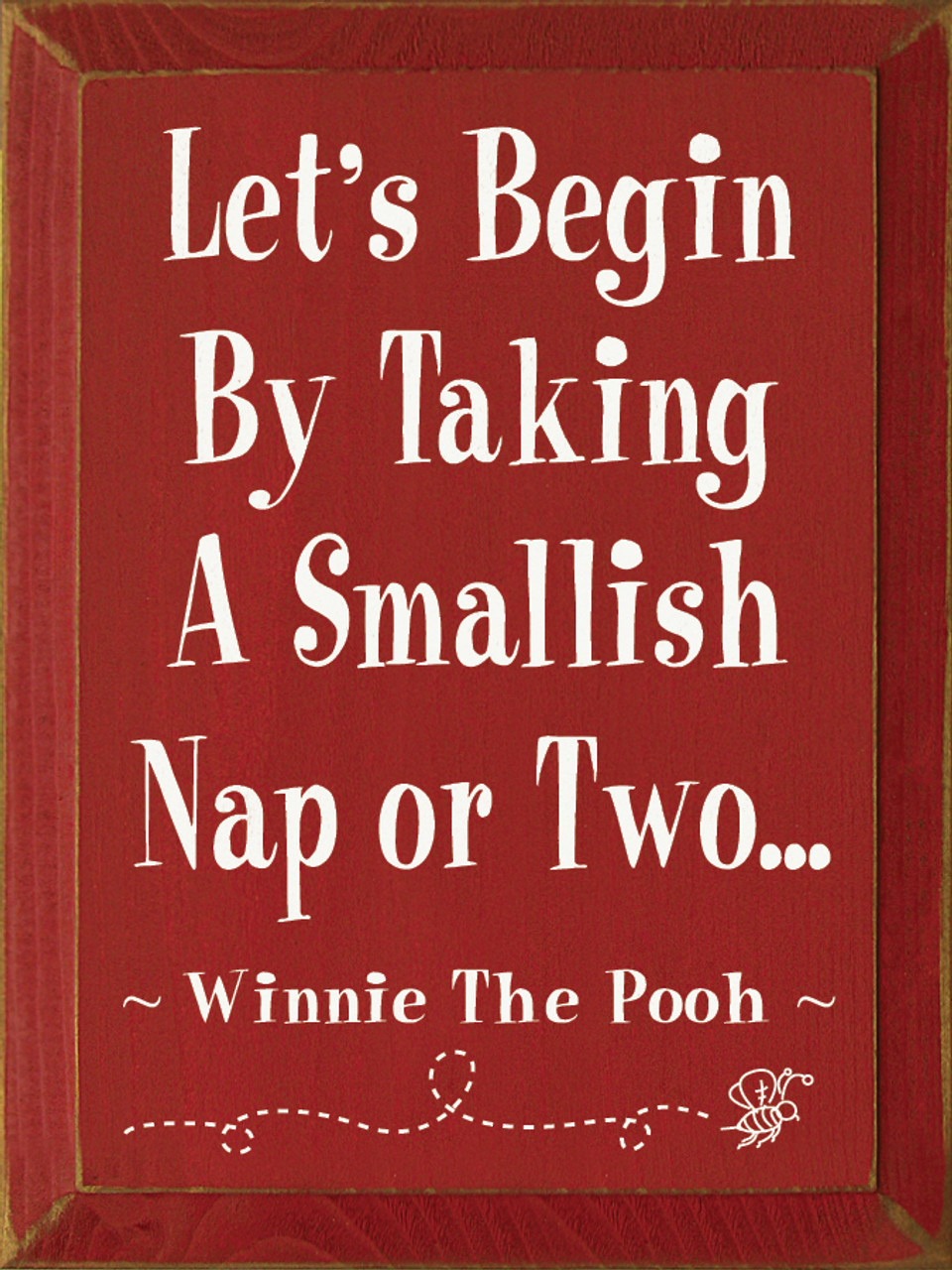 Let S Begin By Taking A Smallish Winnie The Pooh Wood Sign With Famous Quotes