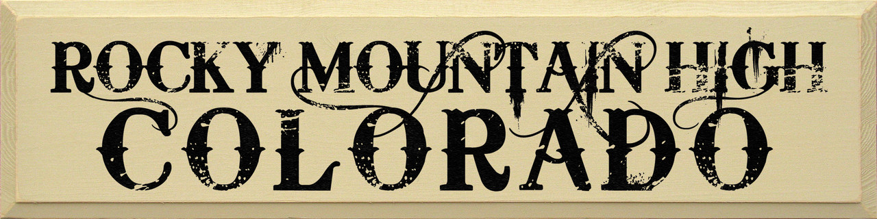 Rocky Mountain High - Colorado |Colorado Wood Sign| Sawdust City