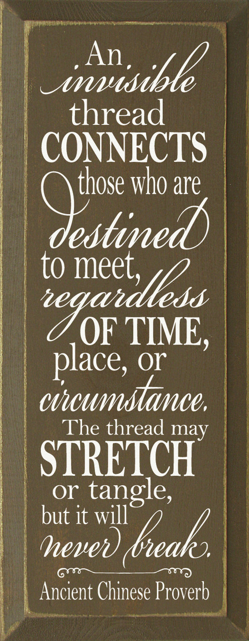 An invisible thread connects those who are destined to meet - Ancient  Chinese Proverb, Friends and Family Wood Sign