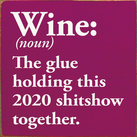 Wine: The Glue Holding 2020 Together 