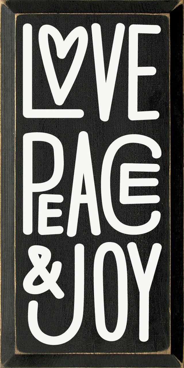 Love Peace & Joy| Friends and Family Sign | Sawdust City Wood Signs