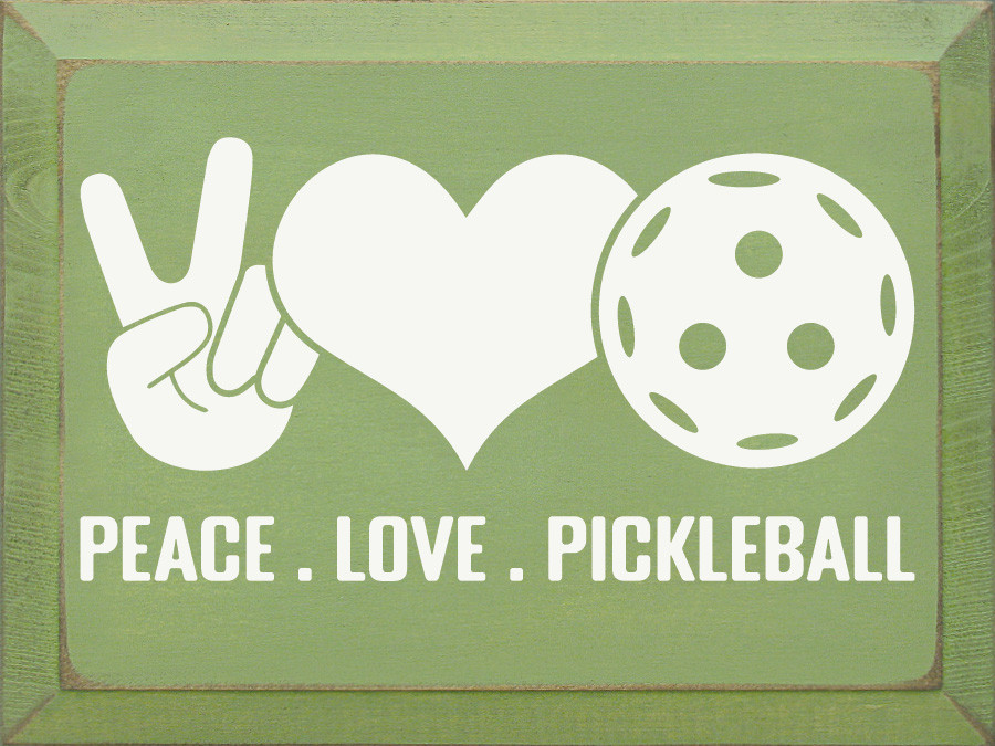 Peace. Love. Pickleball. | Sporty Wood Signs | Sawdust City Wood Signs