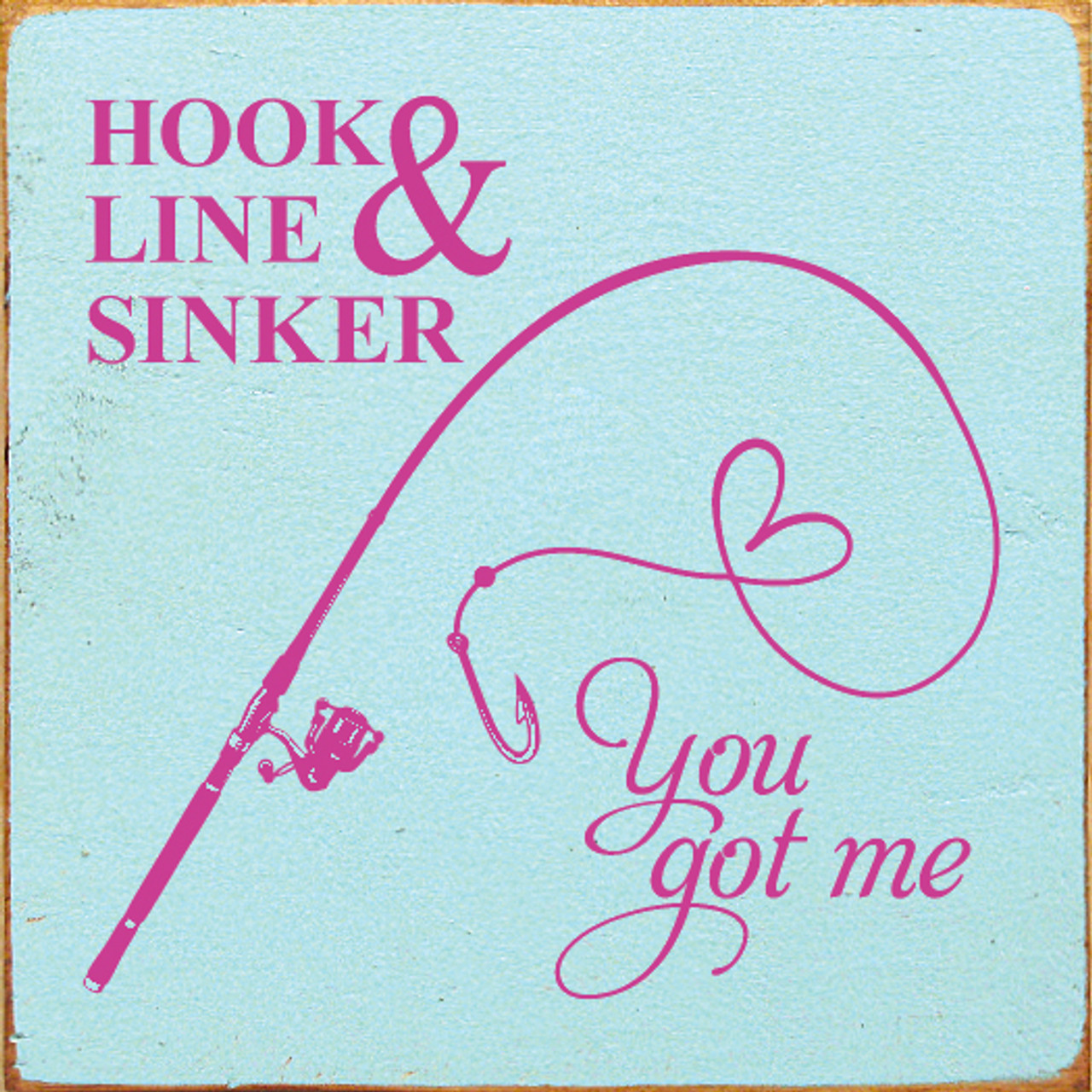 Hook Line & Sinker - You got Me (Fishing line heart)