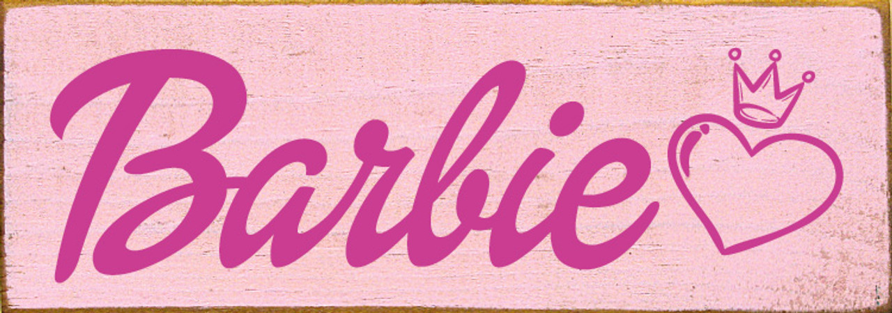 Barbie (with heart & crown) | Barbie Wood Signs | Sawdust