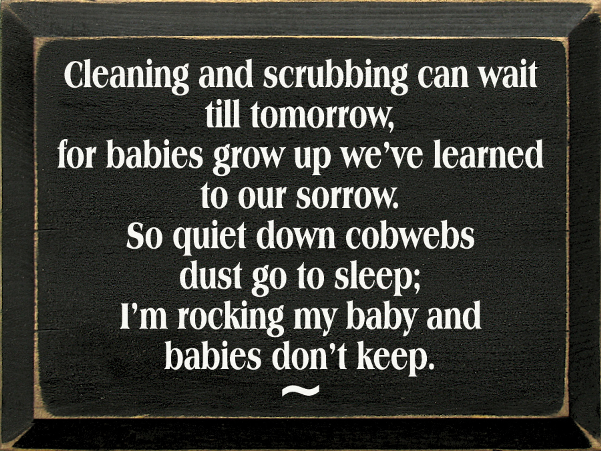 Cleaning And Scrubbing.. Wood Sign With Baby Saying Sawdust City Wood Signs