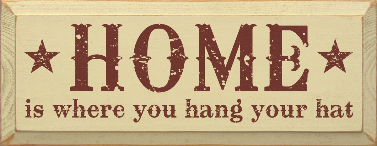 Home is where you hang your hat Home Wood Sign Sawdust City Wood Signs