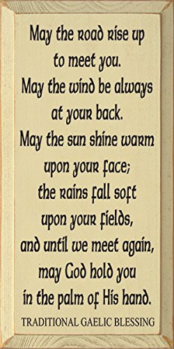 May The Road Rise Up To Meet You... Traditional Gaelic Blessing Gaelic