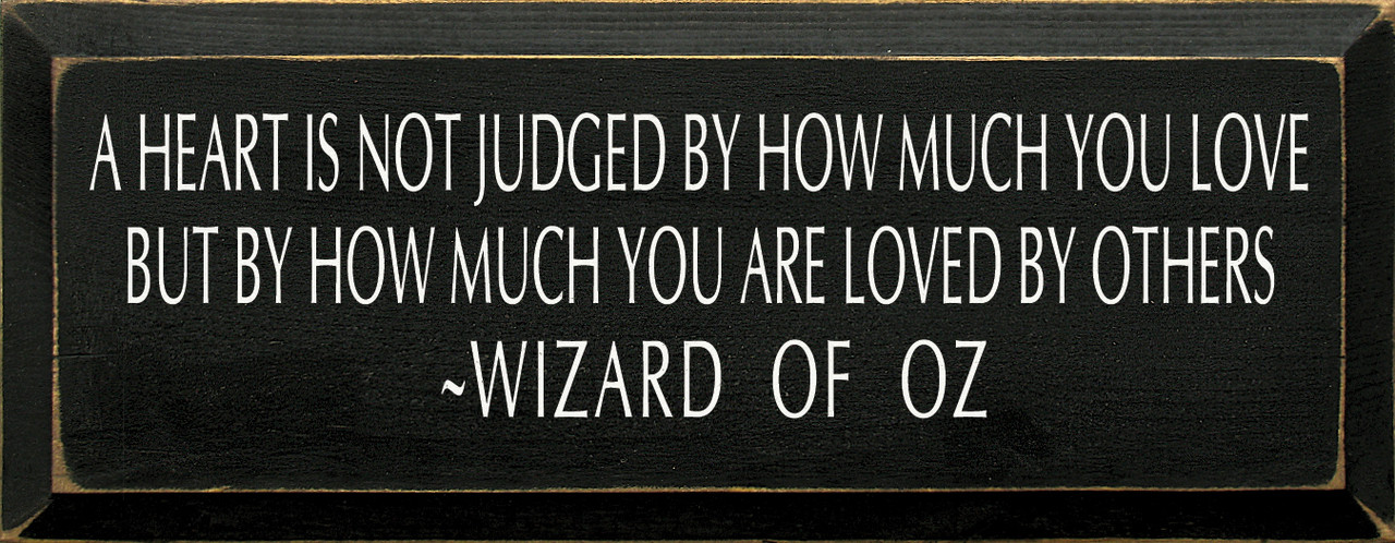 A Heart Is Not Judged By How... ~ Wizard Of Oz|Wood Sign With Famous ...