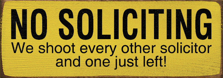 No Solicitation No Politics No Proselytizing No Fundraisers | Signs ...
