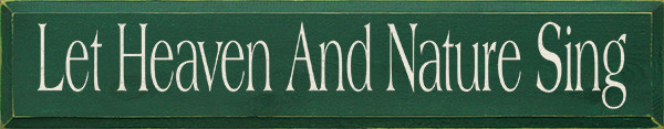 Let Heaven And Nature Sing|Christmas Wood Signs | Sawdust City Wood Signs