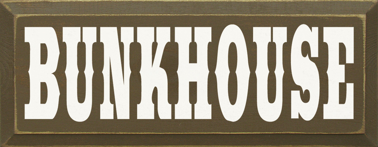 Bunkhouse House Wood Sign Sawdust City Wood Signs