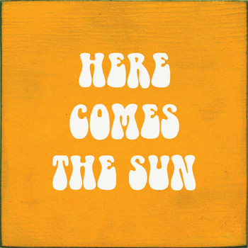 Here Comes The Sun | Wooden Summer Signs | Sawdust City Wood Signs